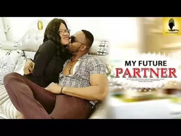Video: My Future Partner - Latest Yoruba Movie 2018 Drama Starring:Odunlade Adekola | Bimbo Oshin